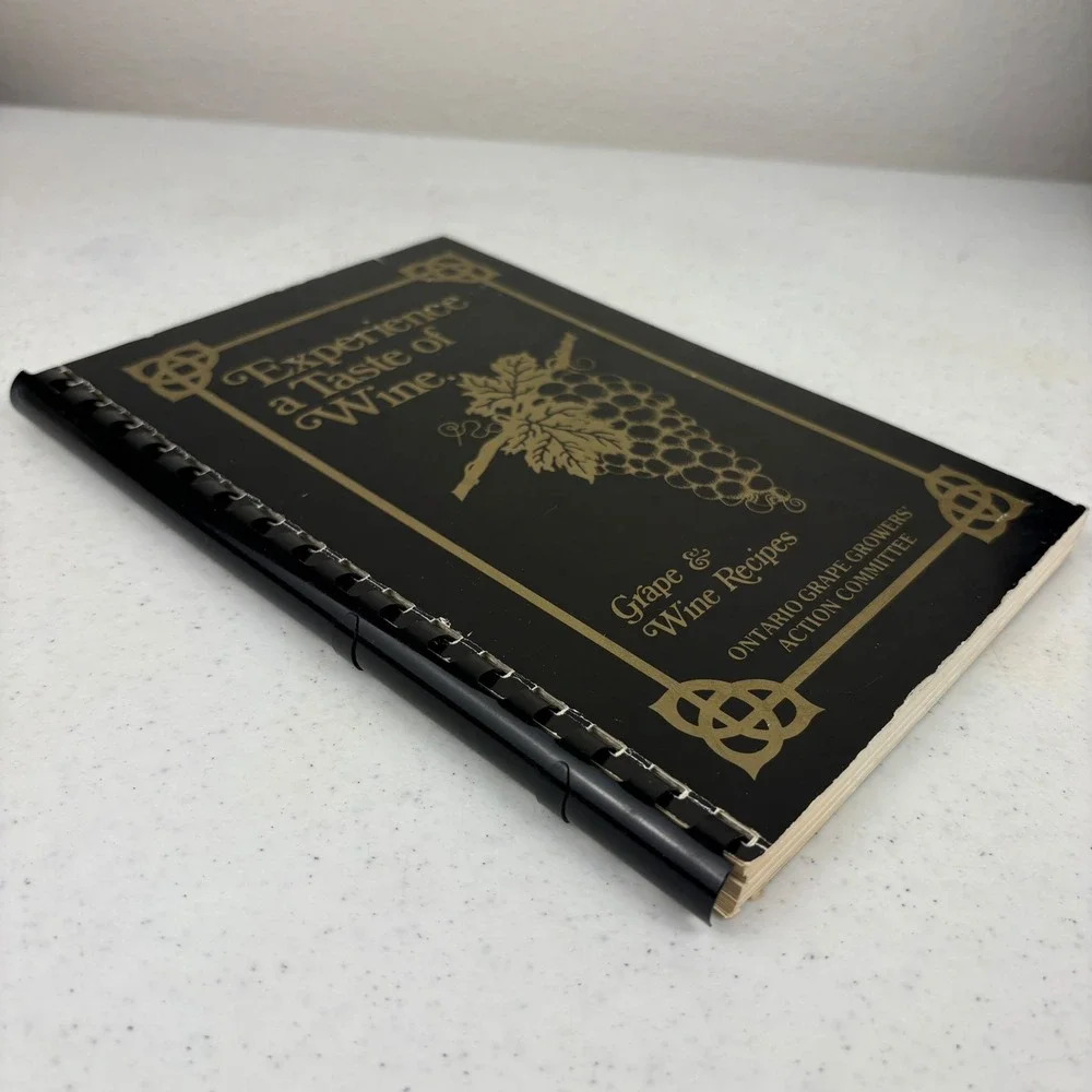Experience‎ a Taste of Wine Grape & Wine Recipes Cookbook Ontario 1985 Vintage